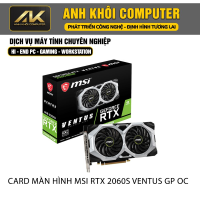 Card Màn Hình MSI GeForce® RTX 2060 SUPER Ventus GP OC 8GB GDDR (Like New)