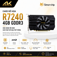 VGA Simorchip Radeon R7240 4GB GDDR3 | Card Đồ Họa Văn Phòng Giá Rẻ